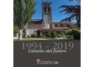 Universidad de Burgos 1994-2019. Camino del futuro