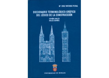 Diccionario Terminológico-Gráfico del Léxico de la Construcción. (Español-Inglés, Inglés-Español)