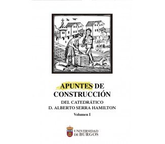 Apuntes de Construcción del Catedrático D. Alberto Serra Hamilton (2 volúmenes)