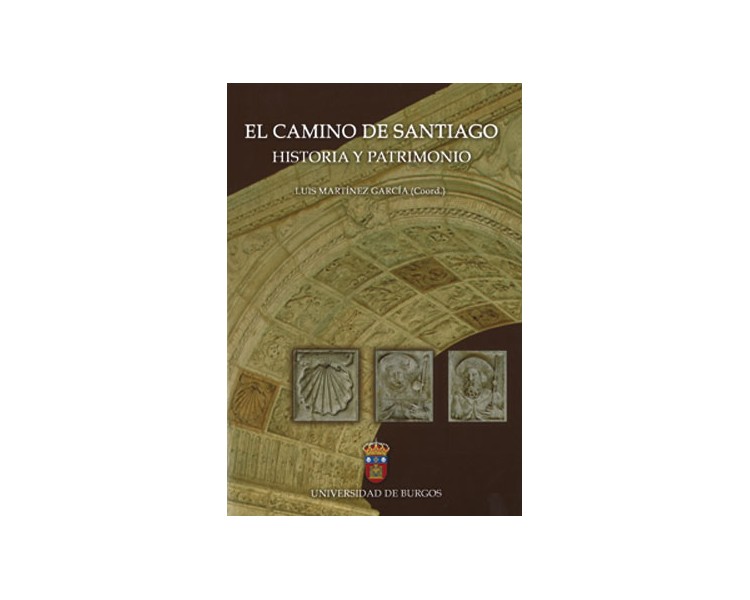 El Camino de Santiago. Historia y patrimonio