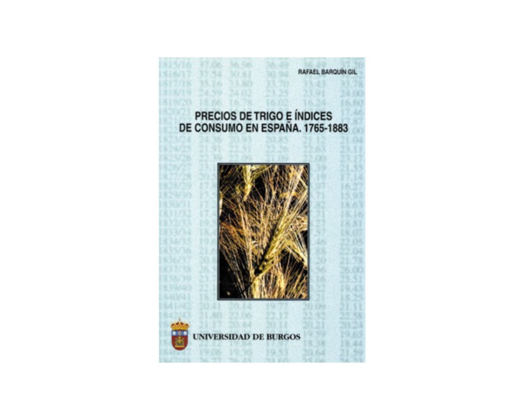 Precios de trigo e Índices de consumo en España. 1765-1883