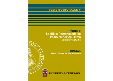 La Biblia romanceada de Pedro Núñez de Osma. Edición y Estudio