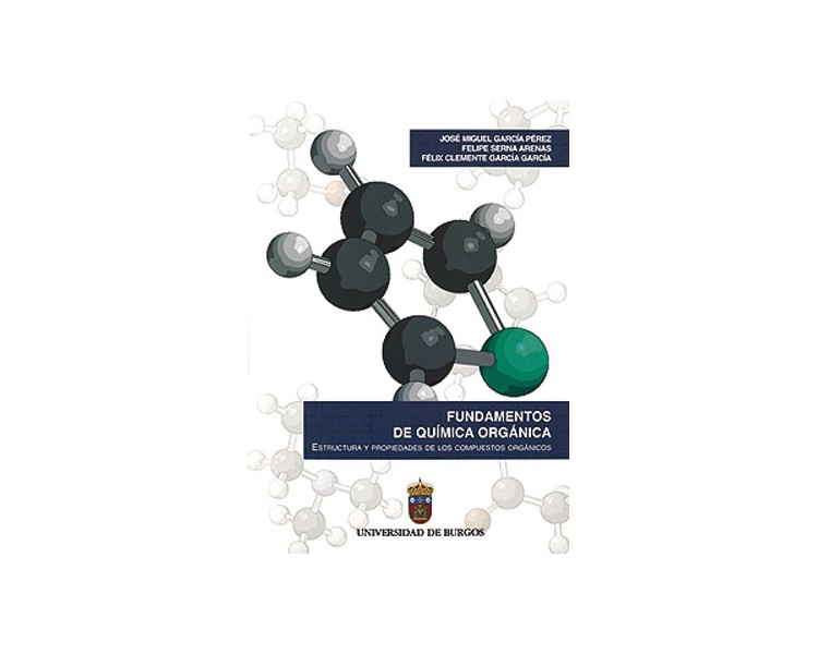 Fundamentos de Quí­mica Orgánica. Estructura y propiedades de los compuestos orgánicos